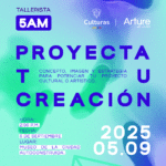 Proyecta tu creación. Arture